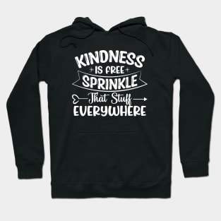 Kindness Is Free Sprinkle Hoodie